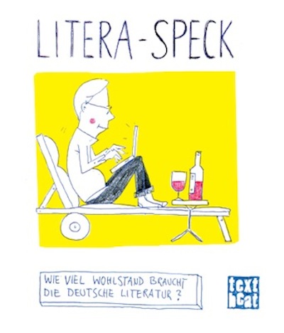 Read more about the article Litera-Speck. Wie viel Wohlstand braucht die deutsche Literatur?